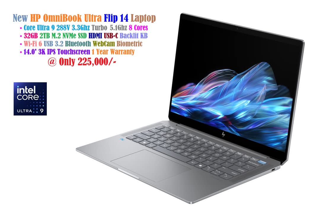 New HP OmniBook Ultra Flip 14 X360 Laptop at 225,000/-
• Core Ultra 9 288V 2.2Ghz Turbo 4.8Ghz 8 Cores
• 32GB 2TB NVMe SSD 14.0′ IPS 3K IPS Touch